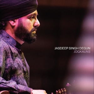 Jasdeep Singh Degun - Jogkauns in the group OUR PICKS / Friday Releases / 2025-11-14 at Bengans Skivbutik AB (5645534)