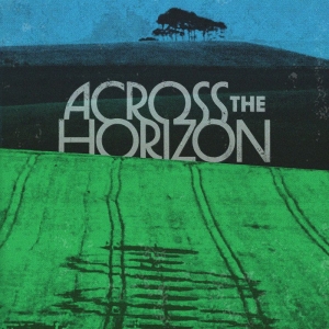 Various Artists - Across The Horizon - Vol. 1 in the group OUR PICKS / Friday Releases / 2025-12-05 at Bengans Skivbutik AB (5646105)