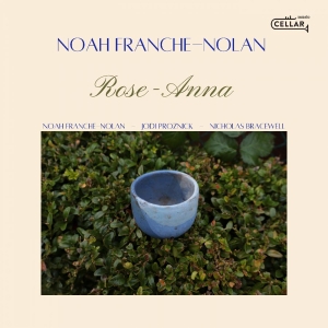 Noah Franche-Nolan - Rose-Anna in the group CD / Upcoming releases / Jazz at Bengans Skivbutik AB (5646109)