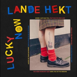 Lande Hekt - Lucky Now in the group VINYL / Upcoming releases / Pop-Rock at Bengans Skivbutik AB (5646156)