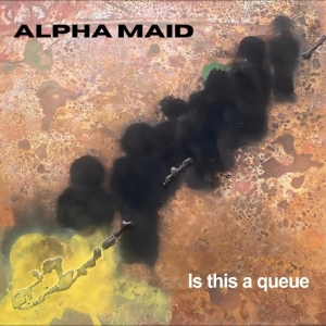 Alpha Maid - Is This A Queue in the group VINYL / Upcoming releases / Pop-Rock at Bengans Skivbutik AB (5646159)