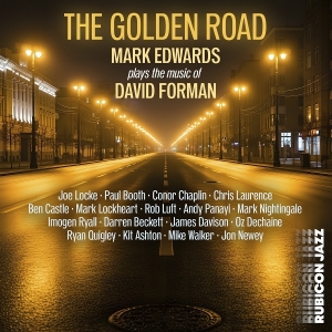 Mark Edwards - The Golden Road - Mark Edwards Plays The Music Of David Forman in the group OUR PICKS / Friday Releases / 2025-11-21 at Bengans Skivbutik AB (5646253)