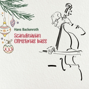 Hans Backenroth - Scandinavian Christmas Bass in the group CD / Upcoming releases / Julmusik at Bengans Skivbutik AB (5646286)