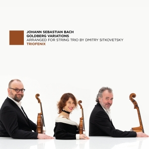 Triofenix - Johann Sebastian Bach: Goldberg Variations - Arranged For String Trio By Dmitry Sitkovetsky in the group CD / Upcoming releases / Classical at Bengans Skivbutik AB (5646323)