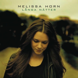Melissa Horn - Långa Nätter (Vinyl) in the group OUR PICKS / Most popular vinyl classics at Bengans Skivbutik AB (5646609)