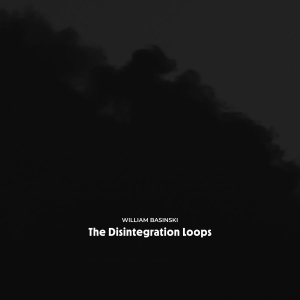 William Basinski - The Disintegration Loops (Arcadia A in the group CD / Upcoming releases at Bengans Skivbutik AB (5646636)