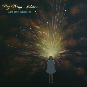 Maj-Britt Niklasson - Big Bang - Födelsen (Digipak CD) in the group CD / New releases / Pop-Rock at Bengans Skivbutik AB (5646742)