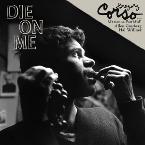 Gregory Corso - Die On Me (Ltd Clear Vinyl) in the group VINYL / Upcoming releases / Övrigt at Bengans Skivbutik AB (5646855)