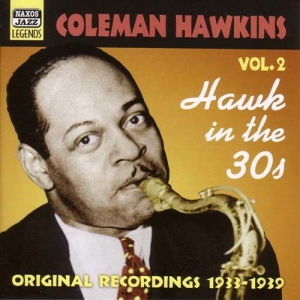 Hawkins Coleman - Hawk In The 30'S in the group CD / Jazz at Bengans Skivbutik AB (564687)