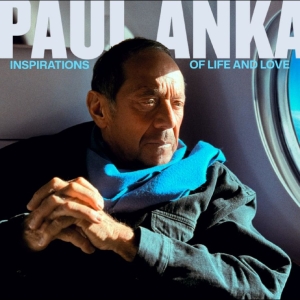Paul Anka - Inspirations Of Life And Love in the group CD / Pop-Rock at Bengans Skivbutik AB (5646978)
