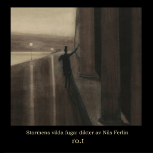 ro.t - Stormens vilda fuga: dikter av Nils Ferlin  (Digipak CD) in the group CD / New releases / World Music at Bengans Skivbutik AB (5647091)