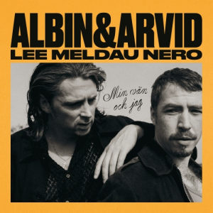 Albin Lee Meldau & Arvid Nero - Min Vän Och Jag (Vinyl) in the group VINYL / Upcoming releases / Pop-Rock at Bengans Skivbutik AB (5647293)