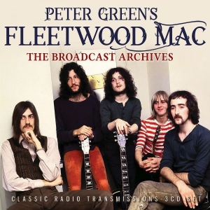 Peter Green's Fleetwood Mac - Broadcast Archives Thr (3 Cd) in the group OUR PICKS / Friday Releases / 2025-11-28 at Bengans Skivbutik AB (5647304)