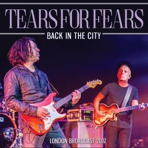 Tears For Fears - Back In The City in the group CD / Upcoming releases / Pop-Rock at Bengans Skivbutik AB (5647306)