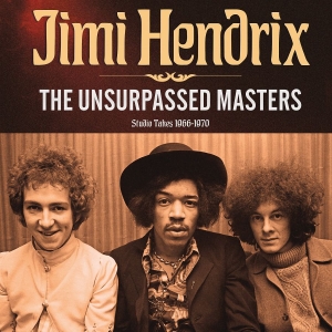 Hendrix Jimi - Unsurpassed Masters The in the group CD / Upcoming releases / Pop-Rock at Bengans Skivbutik AB (5647309)