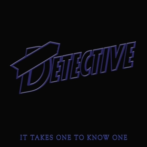 Detective - It Takes One To Know One in the group CD / Upcoming releases / Hårdrock at Bengans Skivbutik AB (5647406)