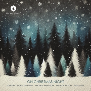 London Choral Sinfonia & Michael Waldron - On Christmas Night in the group OUR PICKS / Friday Releases / 2025-11-21 at Bengans Skivbutik AB (5647813)