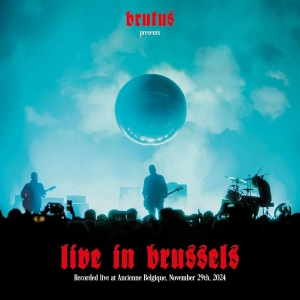 Brutus - Live In Brussels (2 Cd) in the group CD / Upcoming releases / Hårdrock at Bengans Skivbutik AB (5647853)