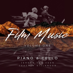 Jeroen Van Veen & Joachim Eijlander - Film Music, Volume One - Piano & Cello in the group CD / Upcoming releases / Classical at Bengans Skivbutik AB (5647869)