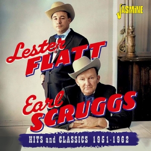 Lester Flatt & Earl Scruggs - Hits And Classics, 1951-1962 in the group CD / Upcoming releases / Country at Bengans Skivbutik AB (5647945)
