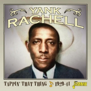 Yank Rachell - Tappin? That Thing, 1929-1941 in the group OUR PICKS / Friday Releases / 2025-11-14 at Bengans Skivbutik AB (5647957)