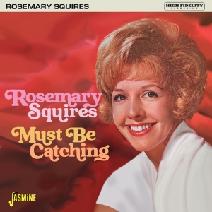 Rosemary Squires - Must Be Catching in the group OUR PICKS / Friday Releases / 2025-11-14 at Bengans Skivbutik AB (5647961)