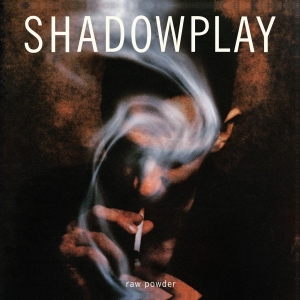 Shadowplay - Raw Powder in the group OUR PICKS / Friday Releases / 2025-11-14 at Bengans Skivbutik AB (5648269)