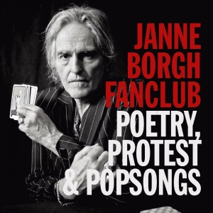 Janne Borgh Fanclub - Poetry, Protest & Pop Songs in the group CD / Upcoming releases / Pop-Rock at Bengans Skivbutik AB (5648271)