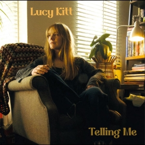 Lucy Kitt - Telling Me in the group CD / Upcoming releases / World Music at Bengans Skivbutik AB (5648341)