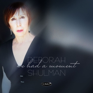 Deborah Shulman - We Had A Moment in the group OUR PICKS / Frontpage - CD New & Forthcoming at Bengans Skivbutik AB (5648525)