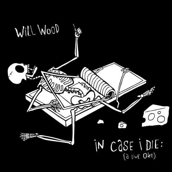 Will Wood - In Case I Die (A Live One) in the group CD / Bestsellers at Bengans Skivbutik AB (5648566)