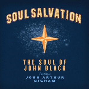 The Soul Of John Black - Soul Salvation in the group OUR PICKS / Frontpage - CD New & Forthcoming at Bengans Skivbutik AB (5648586)