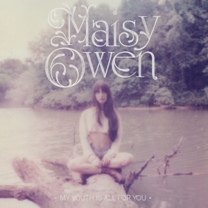 Maisy Owen - My Youth Is All For You in the group VINYL / Upcoming releases / World Music at Bengans Skivbutik AB (5648587)