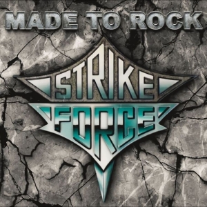Strike Force - Made To Rock in the group CD / Upcoming releases / Pop-Rock at Bengans Skivbutik AB (5648597)