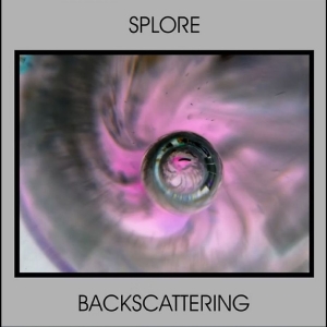 Splore - Backscattering in the group CD / Upcoming releases / Pop-Rock at Bengans Skivbutik AB (5648615)