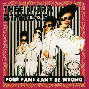 Thee Ultra Bimboos - Four Fans Can't Be Wrong (Pink Viny in the group OUR PICKS / Frontpage - Vinyl New & Forthcoming at Bengans Skivbutik AB (5648644)