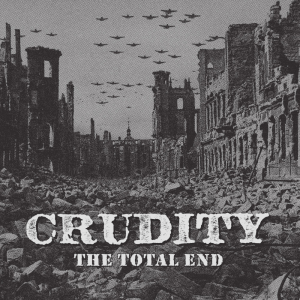 Crudity - The Total End (Black Vinyl LP) in the group VINYL / Upcoming releases / Pop-Rock at Bengans Skivbutik AB (5648704)