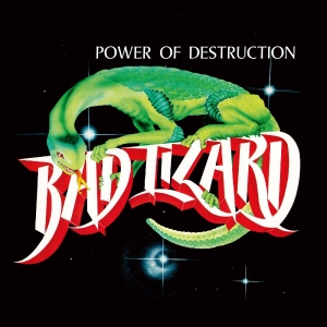 Bad Lizard - Power Of Destruction in the group OTHER / Kommande - alla format at Bengans Skivbutik AB (5649305)