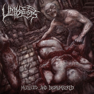 Limbless - Mutilated And Dismembered in the group CD / Upcoming releases / Hårdrock at Bengans Skivbutik AB (5649318)