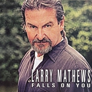 Mathews Larry - Falls On You in the group CD / Upcoming releases / World Music at Bengans Skivbutik AB (5649403)