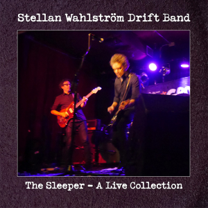 Stellan Wahlström Drift Band - The Sleeper - A Live Collection (Vinyl LP) in the group VINYL / New releases / Pop-Rock at Bengans Skivbutik AB (5649497)