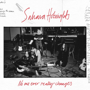Sahara Hotnights - No One Ever Really Changes in the group CD / Upcoming releases / Pop-Rock at Bengans Skivbutik AB (5649615)