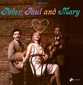 Peter Paul & Mary - Peter, Paul And Mary in the group OUR PICKS / Friday Releases / 2025-11-21 at Bengans Skivbutik AB (5649809)