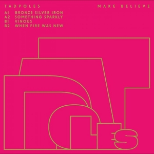 Tadpoles - Make Believe in the group VINYL / Upcoming releases / Pop-Rock at Bengans Skivbutik AB (5649827)