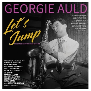 Georgie Auld - Let's Jump: Selected Recordings 194 in the group CD / Jazz at Bengans Skivbutik AB (5649865)