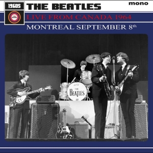 The Beatles - Live From Canada 1964: Montréal Sep in the group VINYL / Upcoming releases / Pop-Rock at Bengans Skivbutik AB (5650044)