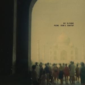 Dictaphone - Poems From A Rooftop (Deluxe Editio in the group OUR PICKS / Friday Releases / 2026-01-09 at Bengans Skivbutik AB (5650069)