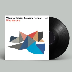 Viktoria Tolstoy & Jacob Karlzon - Who We Are in the group OUR PICKS / Friday Releases / 2026-01-30 at Bengans Skivbutik AB (5650424)