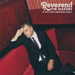 Reverend And The Makers - Is This How Happiness Feels? in the group CD / Upcoming releases / Pop-Rock at Bengans Skivbutik AB (5650510)