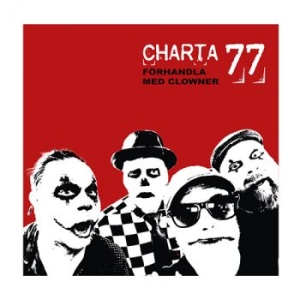 Charta 77 - Förhandla Med Clowner in the group CD / Upcoming releases / Pop-Rock at Bengans Skivbutik AB (5650656)